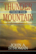 Thunder from the Mountain: The Ten Commandments Today