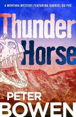 Thunder Horse - Bowen, Peter