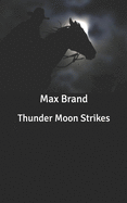 Thunder Moon Strikes