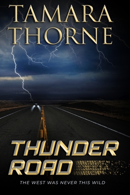 Thunder Road - Thorne, Tamara