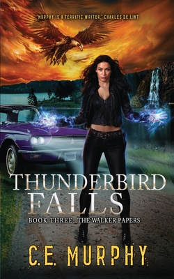 Thunderbird Falls - Murphy, C E