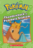 Thundershock in Pummelo Stadium (Pokmon: Chapter Book)