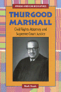 Thurgood Marshall: Civil Rights Attorney and Supreme Court Justice