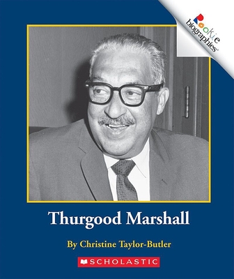 Thurgood Marshall (Rookie Biographies: Previous Editions) - Taylor-Butler, Christine