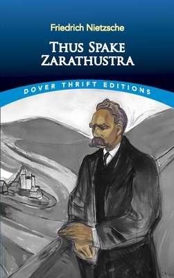 Thus Spake Zarathustra - Nietzsche, Friedrich
