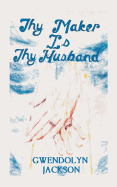 Thy Maker is Thy Husband