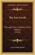 Thy Son Liveth: Message from a Soldier to His Mother (1919)