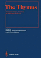 Thymus: Diagnostic Imaging, Functions, and Pathologic Anatomy