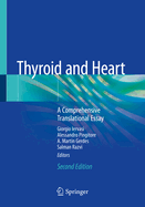 Thyroid and Heart: A comprehensive translational essay