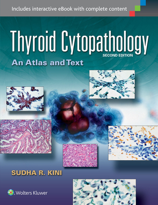 Thyroid Cytopathology: An Atlas and Text - Kini, Sudha R