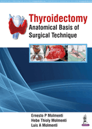 Thyroidectomy: Anatomical Basis of Surgical Technique