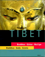 Tibet: Buddhas Gods Saints - Wilpert, Clara B (Editor), and Algar, Maria Angela, and Dalai Lama (Foreword by)