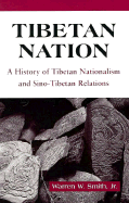 Tibetan Nation: A History of Tibetan Nationalism and Sino-Tibetan Relations