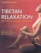 Tibetan Relaxation: Kum Nye Massage & Movement