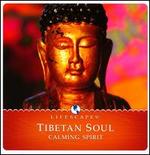 Tibetan Soul: Calming Spirit