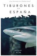 Tiburones en Espaa: ?Hay tiburones en el mediterraneo?