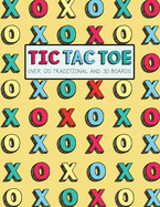 Tic Tac Toe- Over 120 Traditional and 3D Boards: Jumbo format game book for Kids and Adults!