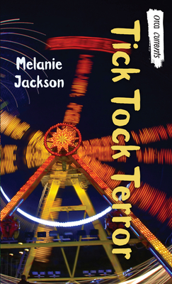 Tick Tock Terror - Jackson, Melanie