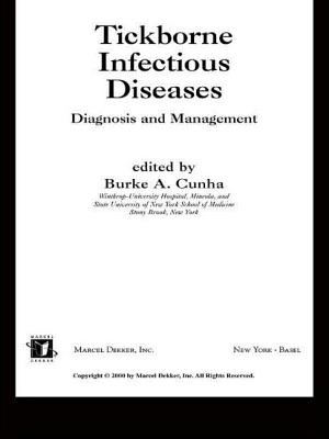 Tickborne Infectious Diseases - Cunha, Burke A, MD, Macp (Editor)