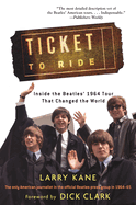 Ticket to Ride: Inside the Beatles' 1964 Tour That Changed the World