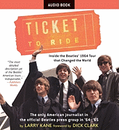 Ticket to Ride: Inside the Beatles' 1964 Tour That Changed the World