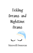 Tickling Dreams and Nighttime Beams