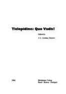 Ticlopidine: Quo Vadis?