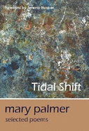 Tidal Shift - Palmer, Mary, and Ramsay, Jay (Editor), and Nanson, Anthony (Editor)