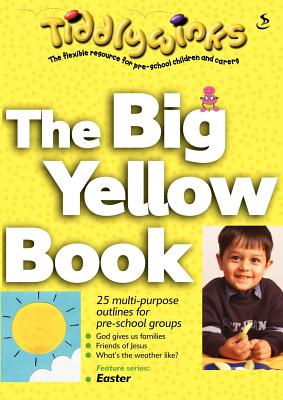 Tiddlywinks: The Big Yellow Book - Scripture Union