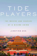 Tide Players: The Movers and Shakers of a Rising China