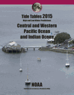 Tide Tables 2015 Central and Western Pacific Ocean and Indian Ocean