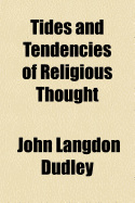 Tides and Tendencies of Religious Thought