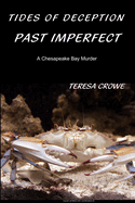 Tides of Deception: Past Imperfect: A Chesapeake Bay Murder