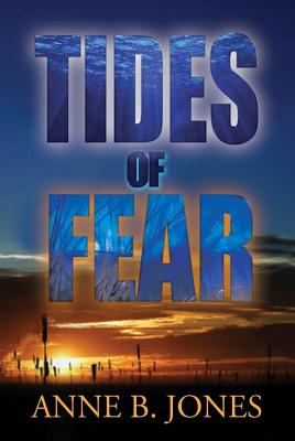 Tides of Fear - Jones, Anne B