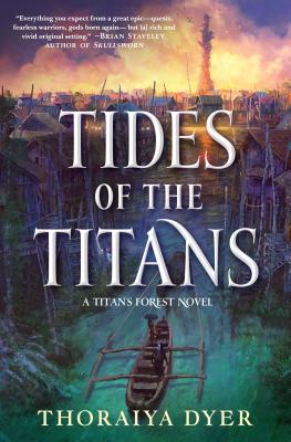 Tides of the Titans - Dyer, Thoraiya