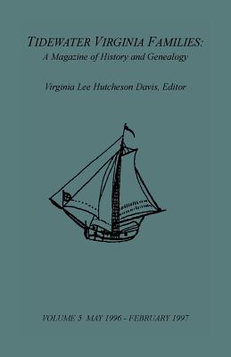 Tidewater Virginia Families: A Magazine of History and Genealogy, Volume 5, May 1996-Feb 1997 - Davis, Virginia Lee