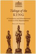 Tidings of the King: A Translation and Ethnohistorical Analysis of the Rayavacakamu