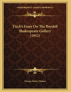 Tieck's Essay on the Boydell Shakespeare Gallery (1912)