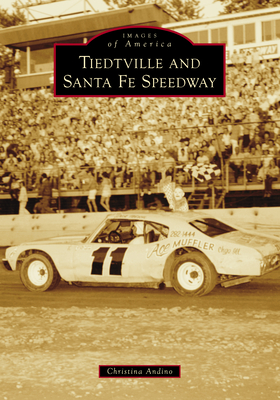 Tiedtville and Santa Fe Speedway - Andino, Christina