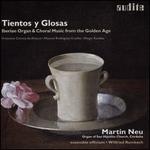 Tientos y Glosas: Iberian Organ & Choral Music from the Golden Age