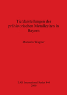 Tierdarstellungen Der Prahistorischen Metallzeiten in Bayern