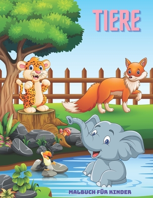 TIERE - Malbuch F?r Kinder - Arndt, Elena