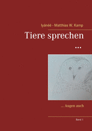 Tiere sprechen ...: ... Augen auch