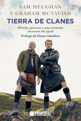 Tierra de Clanes - Heughan, Sam, and McTavish, Graham