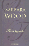 Tierra Sagrada - Wood, Barbara