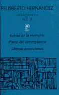 Tierras de La Memoria - Obras Completas Vol3 - Hernandez, Felisberto