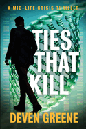 Ties That Kill: A Midlife Crisis Thriller