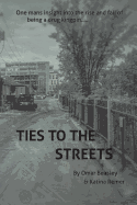 Ties To The Streets