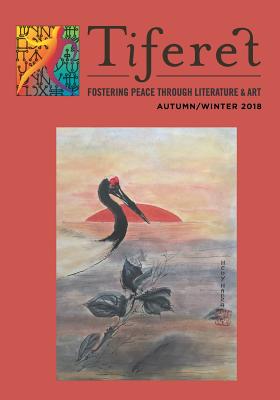 Tiferet: Fostering Peace Through Literature & Art: Autumn/Winter 2018 - Baier Stein, Donna