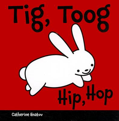 Tig, Toog/Hip, Hop - Hnatov, Catherine